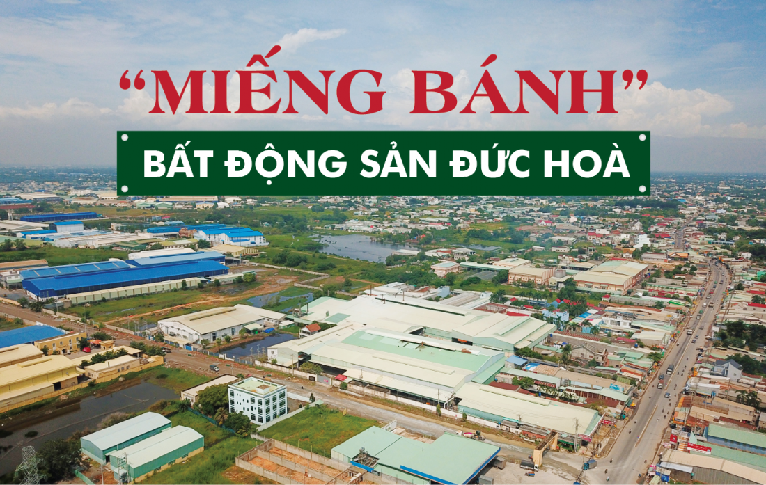 “Miếng Bánh” Bất Động Sản Đức Hòa