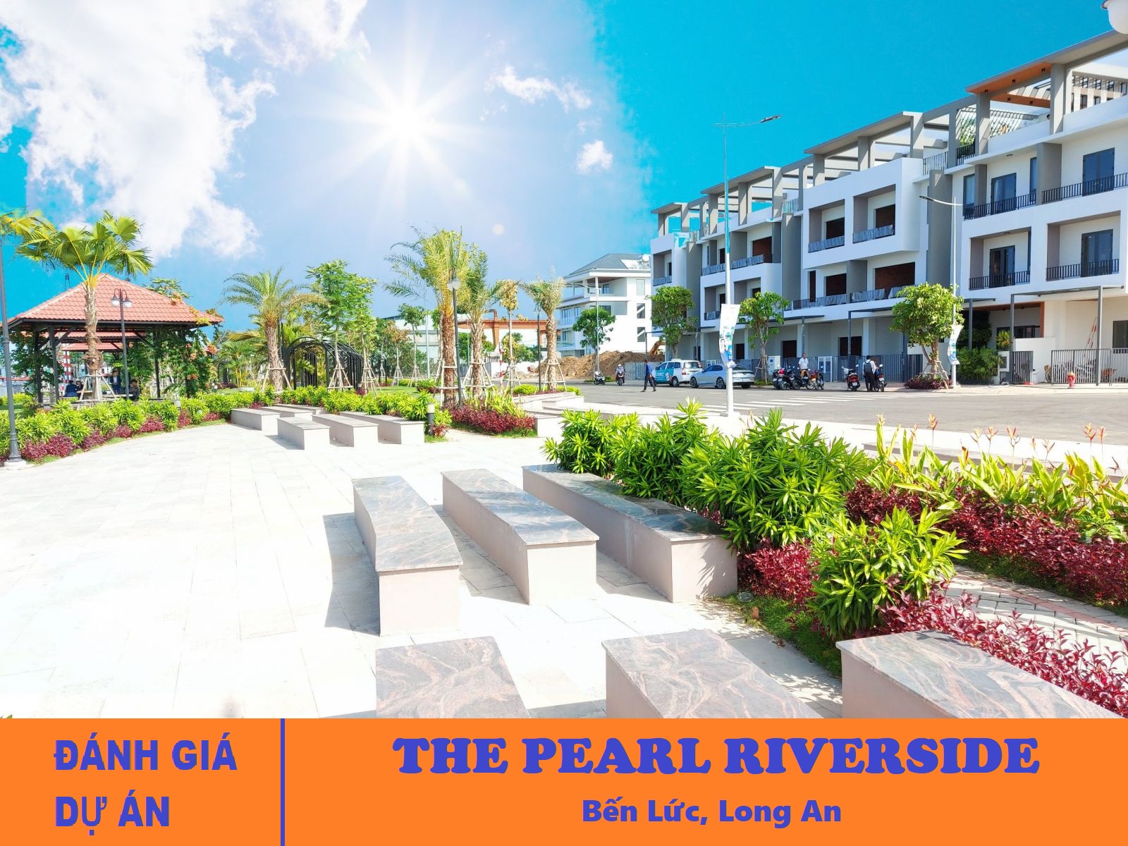 Đánh giá Dự án The Pearl Riverside Bến Lức | Nhà phố Compound bên sông Vàm Cỏ