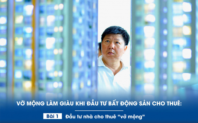 'Vỡ mộng' làm giàu khi đầu tư bất động sản cho thuê - Bài 1: Đầu tư nhà cho thuê 'vỡ mộng'